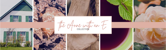 The Anne with an E Collection